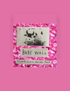 Écoutez Babe Wall, regardez des vidéoclips, lisez la biographie, consultez les dates de tournée et plus encore !