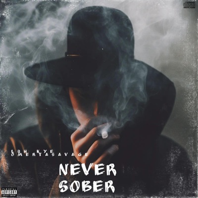 Never Sober (feat. OmertaSavage) - Single
