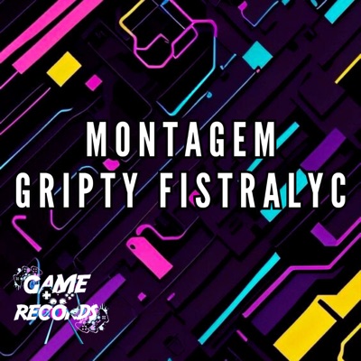 Montagem Gripty Fistralyc - Single
