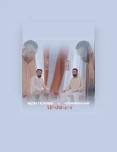 Escucha a Nusret Kurtishi Ft Adem Ramadhani, mira vídeos musicales, lee la biografía, consulta fechas de giras y mucho más.