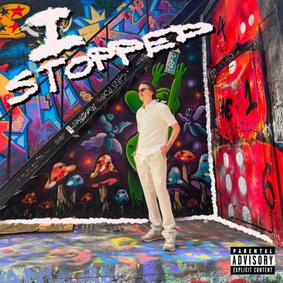 I Stopped - Single