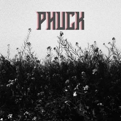 Phuck - Single