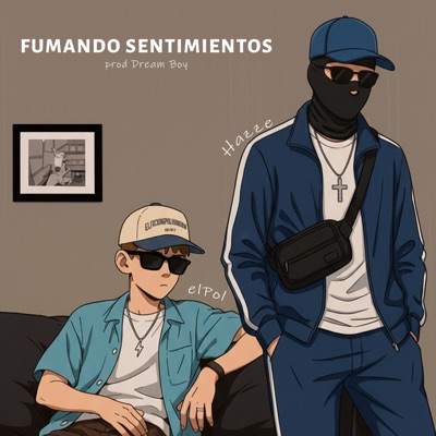 Fumando Sentimientos (feat. elPol & Hazze) - Single
