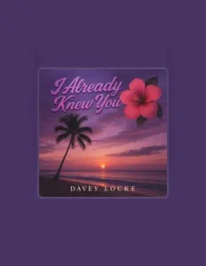 收听 Davey Locke、观看音乐视频、阅读小传、查看巡演日期等 ！