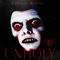 Unholy - Single - UpState Militia