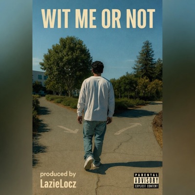 Wit Me Or Not (feat. Lazie locz) - Single