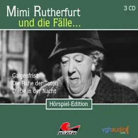 Galgenfrist, Die Ruhe der Toten, Diebe in der Nacht: Mimi Rutherfurt und die Fälle… 16-18