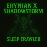Sleep Crawler Sped Up - Single - Erynian & ShadowStorm