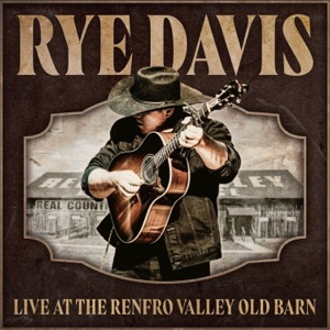 Rye Davis Live at the Renfro Valley Old Barn (Live at Renfro Valley)