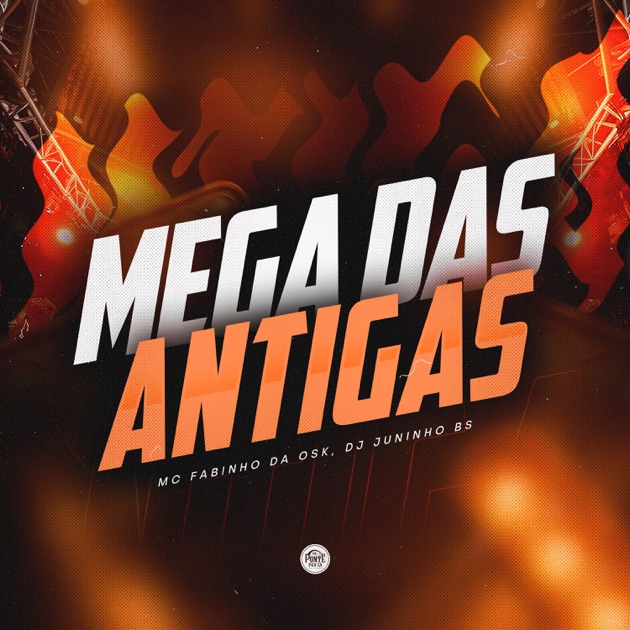 Mega das Antigas - Single — álbum de Mc Fabinho da Osk & Dj