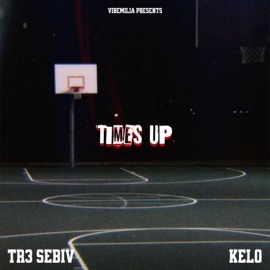 Times Up (feat. Kelo) Tr3 $ebiv
