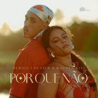 Por Que Não - Single - Murilo Chester & Rachel Reis