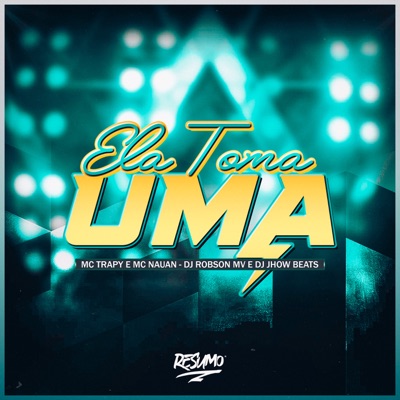 Ela Toma Uma (feat. Mc Nauan) - Single