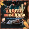 ARRAIÁ DO SERRÃO (ELETROFUNK) [feat. Mc Dobella & SO ELETROFUNK BOM] - Single