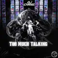 Too Much Talking 