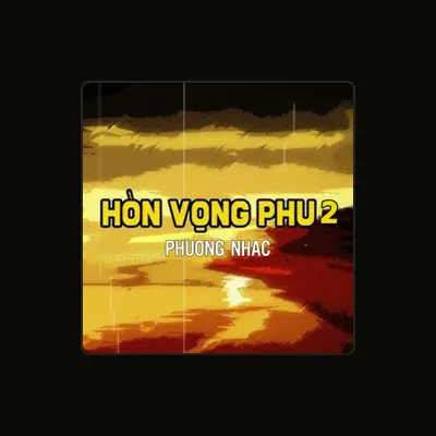 Listen to Phuong Nhac, watch music videos, read bio, see tour dates & more!