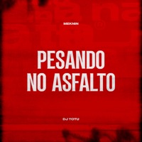 Pesando no Asfalto - Single - Meknin & DJ Totu