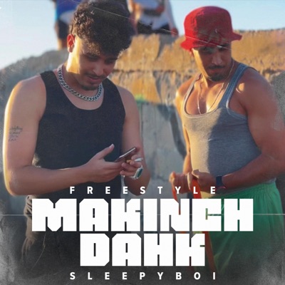 MAKINCH DAHK (Freestyle) - Single