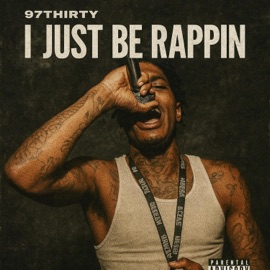 I Just be rapping (feat. Luhjay2oolie & Luh Glo) 97thirty