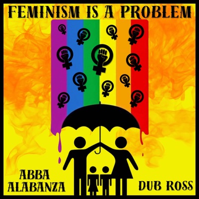 Feminism is a Problem - Single