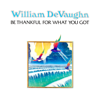 William DeVaughn - Be Thankful For What You Got artwork