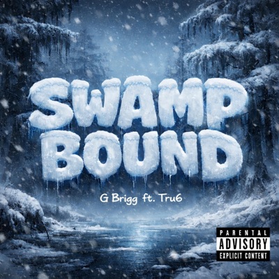 Swamp Bound (feat. True6) - Single