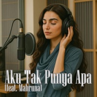 Aku Tak Punya Apa (feat. Mahruna) - Single - armadie