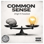 Common Sense (feat. The Floss God) - Single