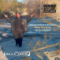 I Hope They Listen (feat. Anthony Anthem, Oriz Beats & Dj Cutahead) - Single - Na Patencie