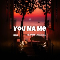 You Na Me (feat. DNDA & AnnaAnna) - Single - MOSS.
