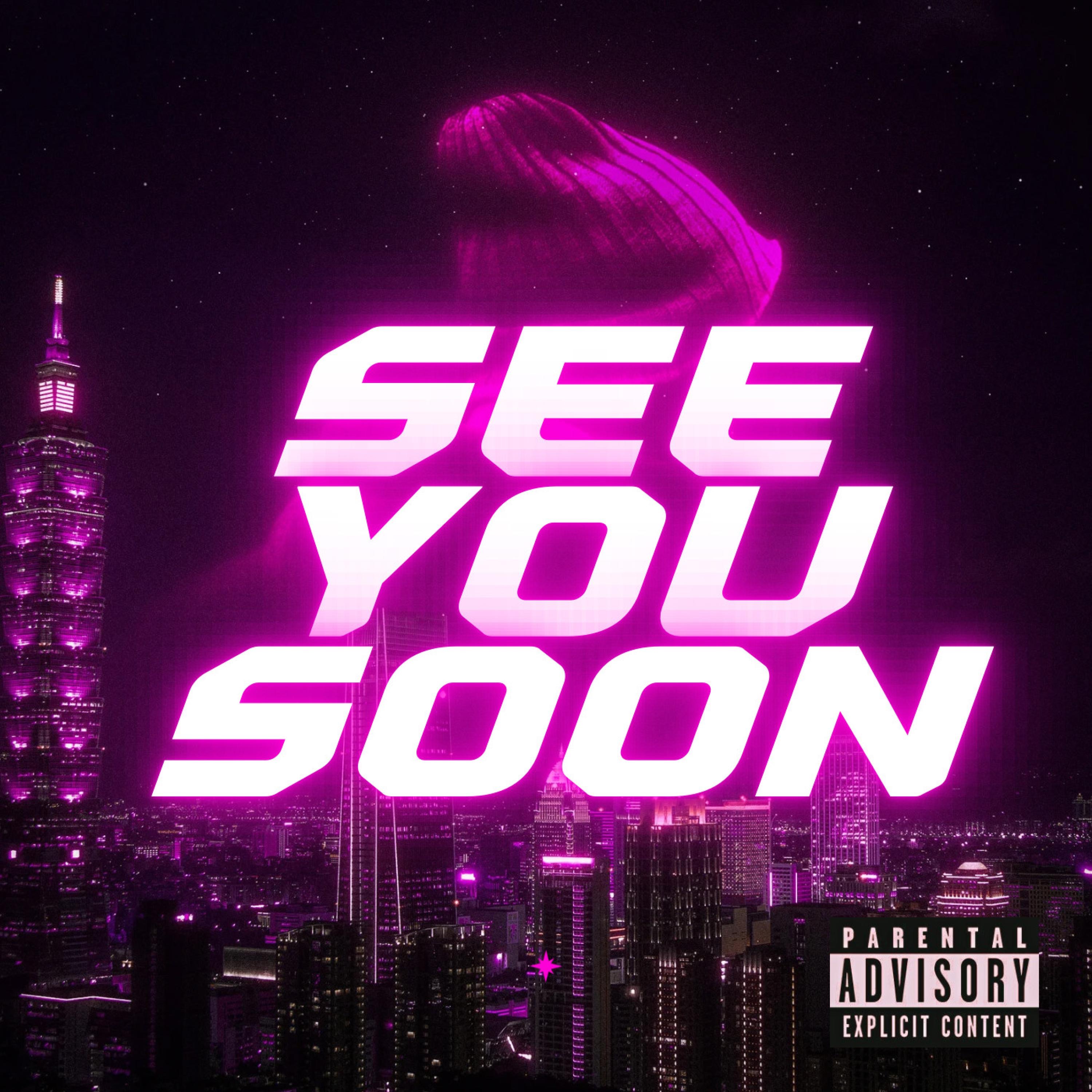 SEE YOU SOON - Single
