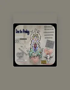 Don The Prodigyを聴いたり、ミュージックビデオを鑑賞したり、経歴やツアー日程などを確認したりしましょう！