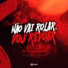 Não Vai Rolar, Vou Revoar - Single