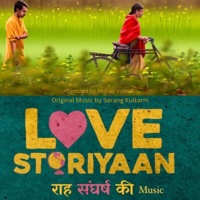 Love Storiyaan (Raah Sangharsh Ki Soundtrack) - Sarang Kulkarni