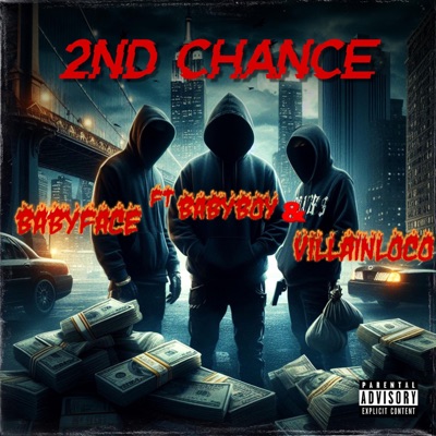 2nd chance (feat. Babyface, Babyboy & Villian loco) - Single