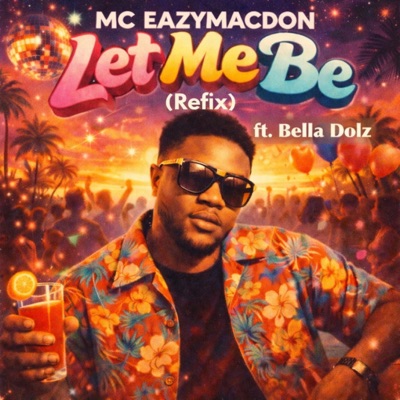 Let Me Be (Refix)