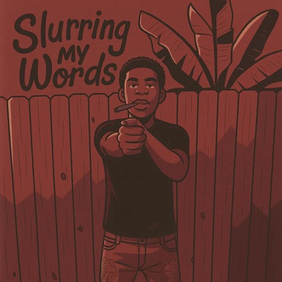 Slurring My Words (feat. La Jerm) - Single