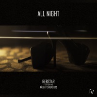 All Night (feat. Kállay Saunders) - Single - Rebstar