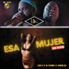 Esa Mujer (Salsa Urbana Edit, En Vivo) - Los 4, El Taiger & Jorge Jr