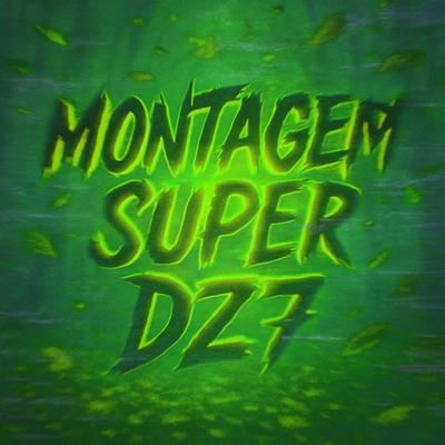 MONTAGEM SUPER DZ7 - Single