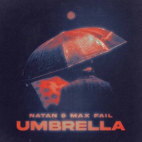 Umbrella (Extended Mix) - Single - NATAN & Max Fail