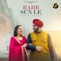 Rabb Sun Le - Single - Amar Sodhi & Vicky Dhaliwal