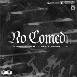 No comedy (feat. Red Rose)