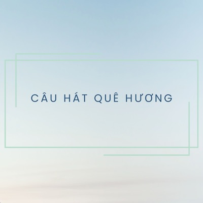Câu Hát Quê Hương