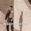 Preztone - ADDICTED TO YOU