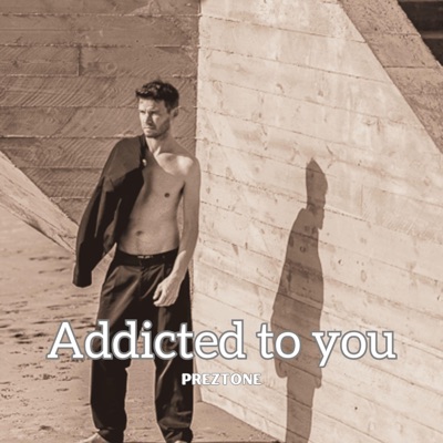 ADDICTED TO YOU - Single