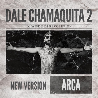 Dale Chamaquita (Parte 2) (feat. Dj Revolution) - Single