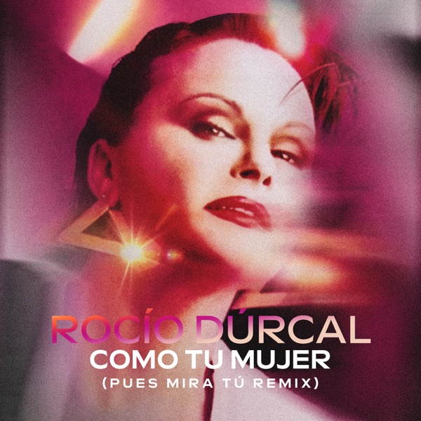 Como Tu Mujer (Pues Mira Tú- Remix) - Single