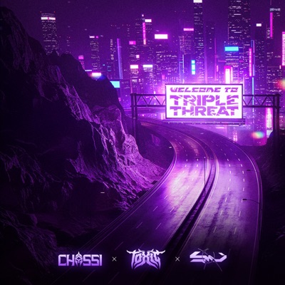 Chassi, TOXIC & Soul Valient Presents: TRIPLE THREAT - EP