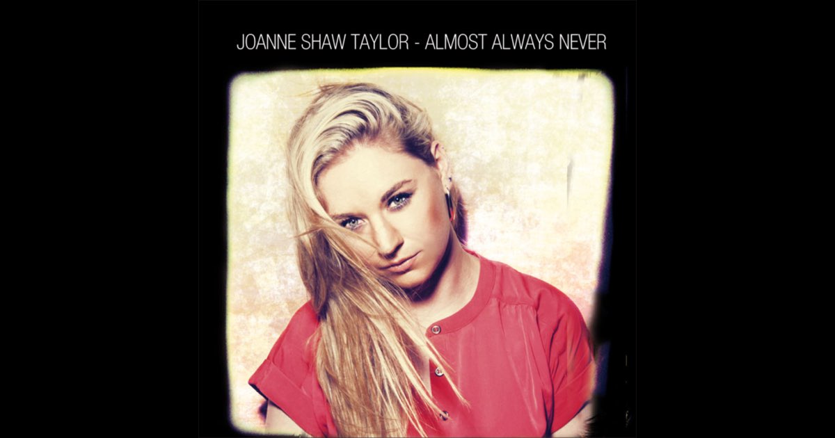 ジョアン・ショウ・テイラー／３ｒｄ『オールモスト・オールウェイズ・ネヴァー』 Joanne Shaw Taylor, Joanne Shaw Taylor, Frankie Miller